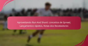 Aproveitando Run And Shoot: conceitos de Spread, Lançamentos rápidos, Rotas dos Recebedores